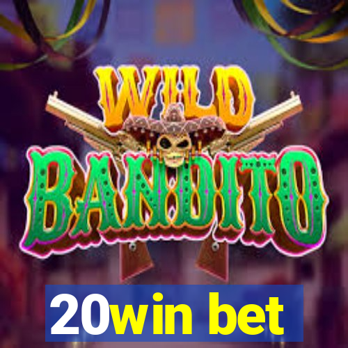 20win bet